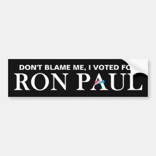 Autocollant De Voiture Ne me blâme pas, j'ai voté pour Ron Paul.