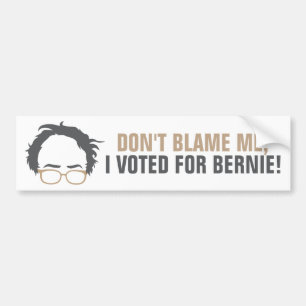 Autocollant De Voiture Ne me blâmez pas, j'a voté pour Bernie !