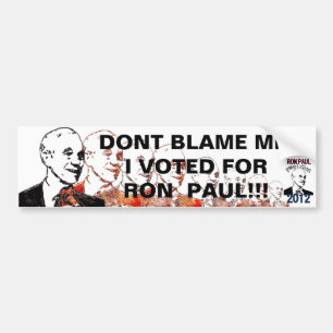 AUTOCOLLANT DE VOITURE NE ME BLÂMEZ PAS, J'A VOTÉ POUR RON PAUL ! ! !