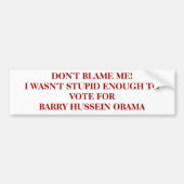 AUTOCOLLANT DE VOITURE NE ME BLÂMEZ PAS ! JE N'ÉTAIS PAS ASSEZ STUPIDE (Devant)