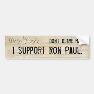 Autocollant De Voiture Ne me blâmez pas. Je soutiens Ron Paul.