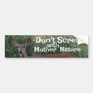 Autocollant De Voiture Ne pas se frotter avec Mère Nature Deer Doe Whitet