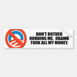 AUTOCOLLANT DE VOITURE NE PRENEZ PAS LA PEINE DE ME VOLER. OBAMA A PRIS