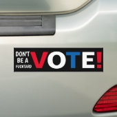 Autocollant De Voiture Ne sois pas un F-tard VOTE ! (En voiture)