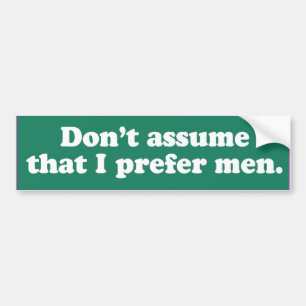 Autocollant De Voiture Ne supposez pas que je préfère les hommes -.png