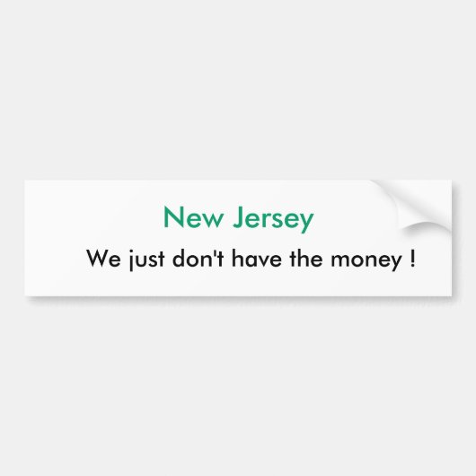 Autocollant De Voiture New Jersey, nous juste n'avons pas l'argent ! (Devant)