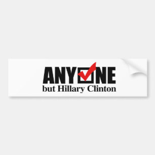 Autocollant De Voiture N'importe qui mais Hillary Clinton - Anti-Hillary