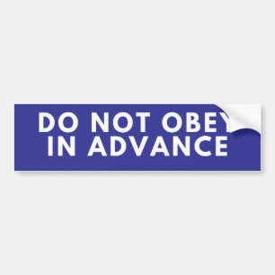 Autocollant De Voiture N'obéissez pas à l'avance