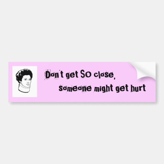 Autocollant De Voiture N'obtenez pas ainsi adhésif pour pare-chocs étroit (Devant)