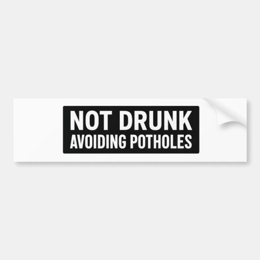 Autocollant De Voiture "Not Drunk - Avocent Potholes" Funny Car (Devant)