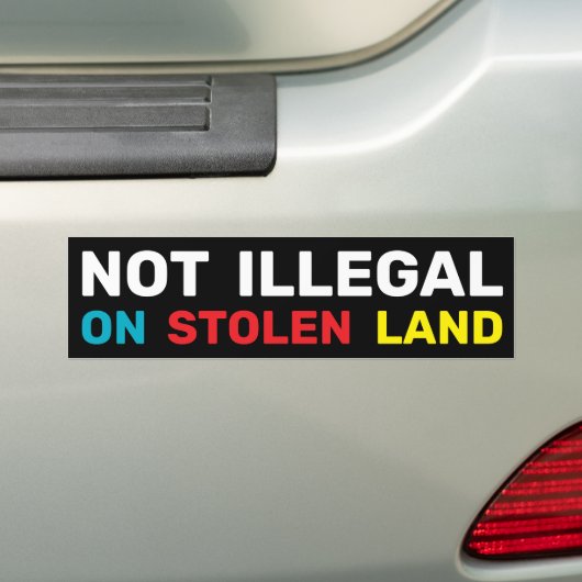 Autocollant De Voiture  Not Illegal Indigenous Rights Immigration Law  (En voiture)