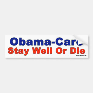 Autocollant De Voiture Obama-Soin - restez le puits ou mourez