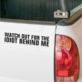 Autocollant De Voiture Observez pour l'idiot derrière moi (Sur camion)