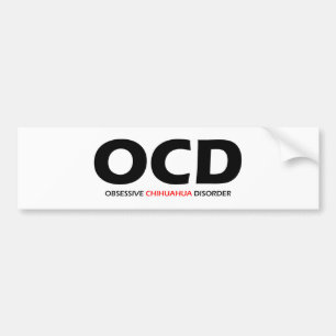 Autocollant De Voiture OCD - Trouble obsessionnel du Chihuahua