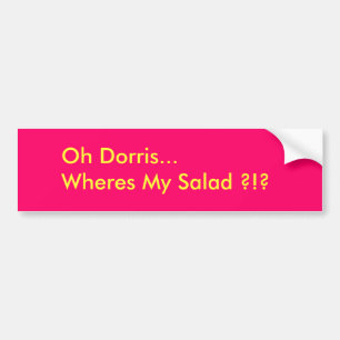 Autocollant De Voiture Oh Dorris… Wheres ma salade ? ! ?