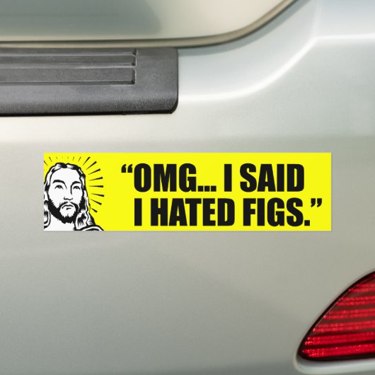 AUTOCOLLANT DE VOITURE OMG, J'AI DIT QUE J'AVAIS DES FIGUES (En voiture)