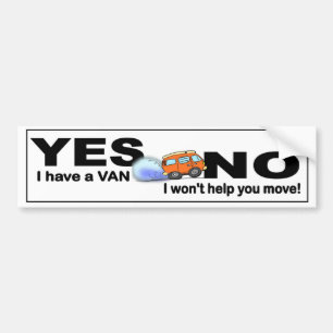 Autocollant De Voiture Oui, j'ai Van NON Je ne t'aiderai pas à bouger