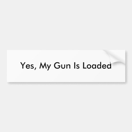 Autocollant De Voiture Oui, mon arme à feu est chargée (Devant)