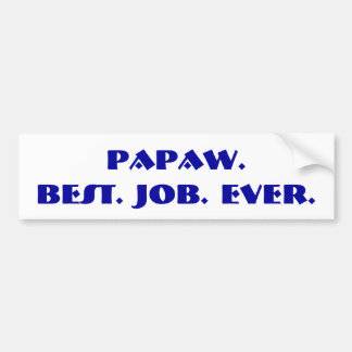 Autocollant De Voiture "Papaye. Le meilleur. Le travail. Jamais. "Adhésif