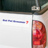 Autocollant De Voiture Pare-chocs - Groomer obtenu d'animal familier ? (Sur camion)
