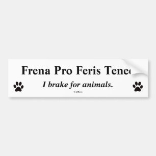 Autocollant De Voiture Pare-chocs latin traduit - Frena pro Feris Teneo