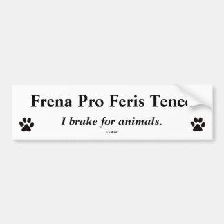 Autocollant De Voiture Pare-chocs latin traduit - Frena pro Feris Teneo