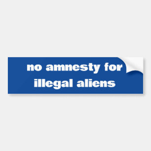 Autocollant De Voiture "Pas d'amnistie pour les aliens illégaux" autocoll