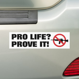 Autocollant De Voiture Pour la vie ? Prouvez-le ! - Interdire les armes d