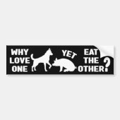 Autocollant De Voiture Pourquoi aimer l'un et manger l'autre?, Vegan (Devant)