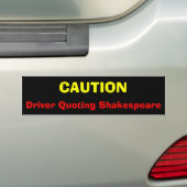 Autocollant De Voiture PRÉCAUTION, conducteur citant Shakespeare (En voiture)
