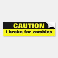 Précaution, je freine pour des zombis