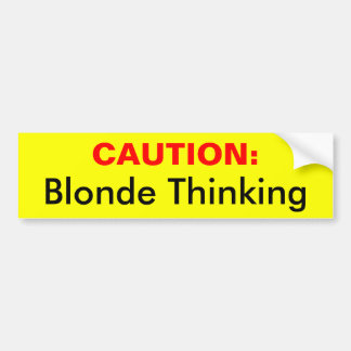 Autocollant De Voiture PRÉCAUTION : , Pensée de blonde
