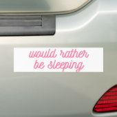 Autocollant De Voiture Préférerait Dormir | Drôle Cursive Rose (En voiture)