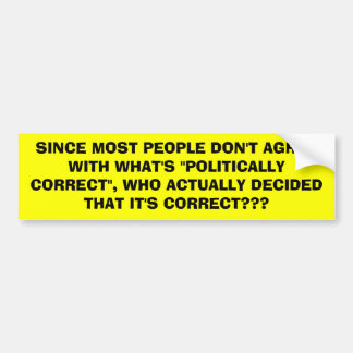 AUTOCOLLANT DE VOITURE PUISQUE LA PLUPART DES PERSONNES NE SONT PAS