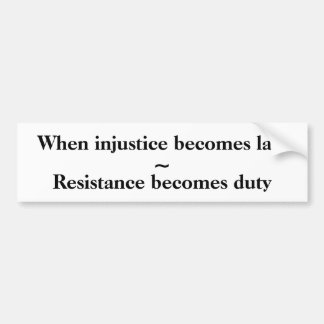 Autocollant De Voiture Quand l'injustice devient loi,
