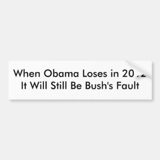 Autocollant De Voiture Quand Obama perd en 2012 ce sera toujours Bush'…