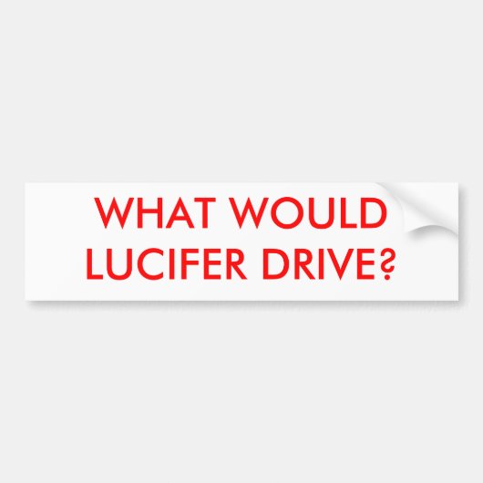 AUTOCOLLANT DE VOITURE QUE LUCIFER CONDUIRAIT-IL ? (Devant)