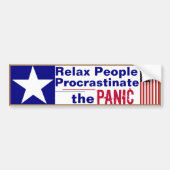 Autocollant De Voiture Relax Procrastinate Panic Bumper Sticker (Devant)