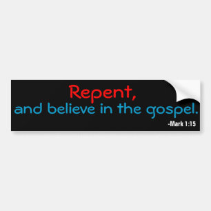 Autocollant De Voiture Repent and believe in the gospel
