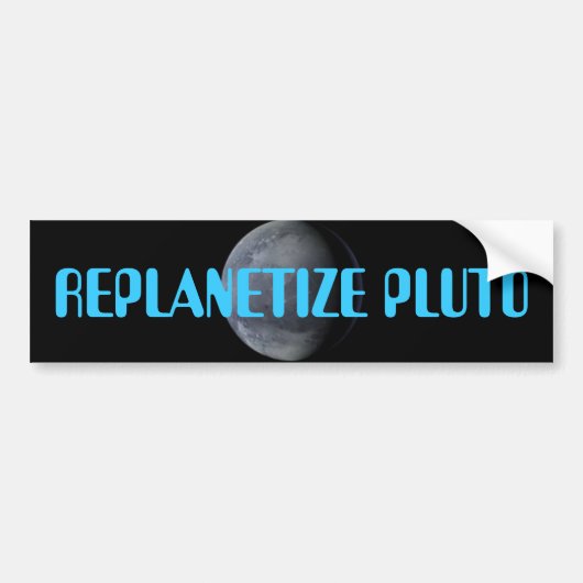 AUTOCOLLANT DE VOITURE REPLANETIZE PLUTON MAINTENANT ! ! ! ! (Devant)