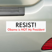 Autocollant De Voiture RÉSISTEZ ! , Obama n'est pas mon président (En voiture)
