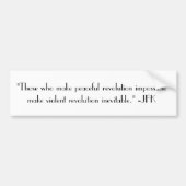 Autocollant De Voiture Révolution pacifique Impossible JFK citation autoc (Devant)