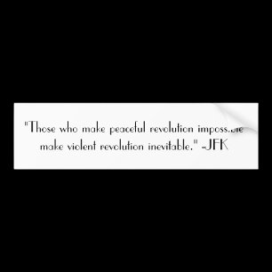 Autocollant De Voiture Révolution pacifique Impossible JFK citation autoc
