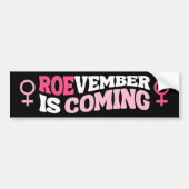 Autocollant De Voiture ROEvember de l'avortement Pro-Choice arrive (Devant)