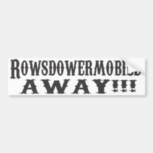 Autocollant De Voiture Rowsdowermobile LOIN ! ! !