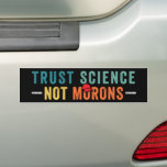 Autocollant De Voiture Science de la confiance en vaccins contre le chang<br><div class="desc">Pour les croyants en la science qui font confiance aux faits sur le changement climatique,  les vaccins et tout ce qui est soutenu par la science. Parfait pour le Jour des terres,  le Pi Day ou la Science Day !</div>