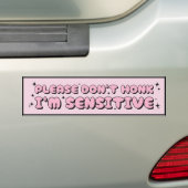 Autocollant De Voiture S'il vous plaît ne Honk, je suis SENSIBLE - Funny  (En voiture)