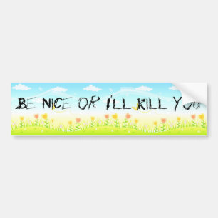 Autocollant De Voiture Soyez Nice ou je vous tuerai (l'imaginaire de