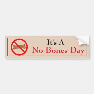 Autocollant De Voiture Sticker pare-chocs illustré No Bones Day