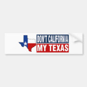 Autocollant De Voiture Sticker pour pare-chocs Dont California My Texas (Devant)
